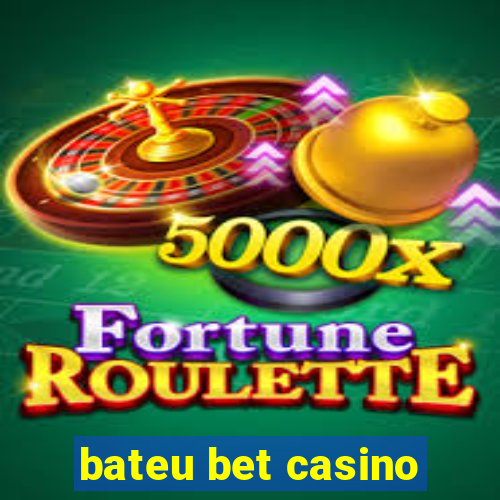 bateu bet casino